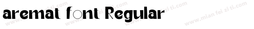 aremat font Regular字体转换